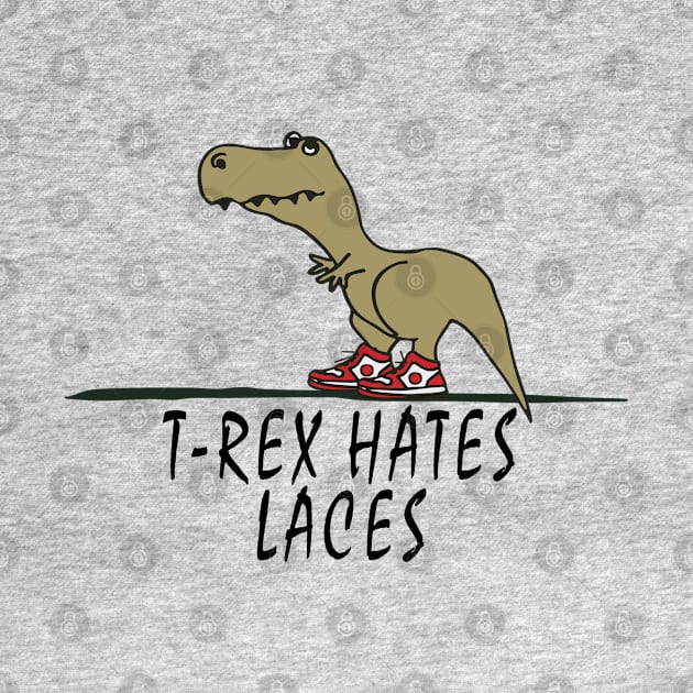 T-Rex - Hates Laces by madmonkey